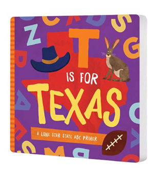 T Is for Texas - Locally Texas. 
