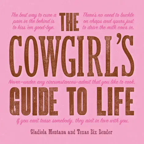 The Cowgirl’s Guide to Life Book – Sassy Wisdom for Strong Women - Locally Texas. 