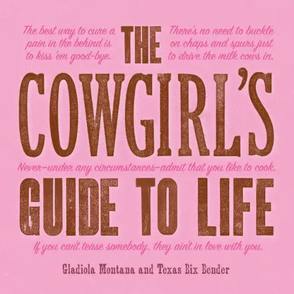 The Cowgirl’s Guide to Life Book – Sassy Wisdom for Strong Women - Locally Texas. 
