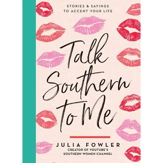 Talk Southern To Me – A Hilarious Southern Sayings & Stories Book - Locally Texas. 