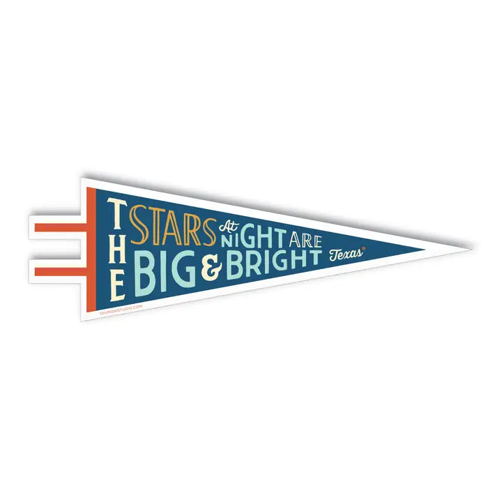 The Stars at Night Are Big & Bright Texas Pennant Sticker - Locally Texas. 